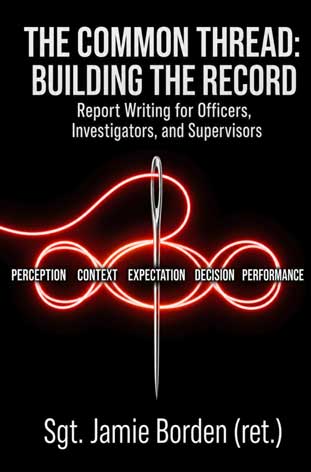 The Common Thread for Officer, Investigators, Supervisors